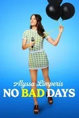 Póster de Alyssa Limperis: No Bad Days