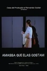Póster de Amassa Que Elas Gostam