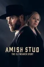Póster de Amish Stud: The Eli Weaver Story