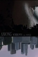 Póster de Among Sorrows and Songs