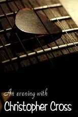 Póster de An Evening with Christopher Cross