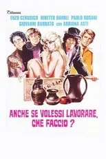 Póster de Anche se volessi lavorare, che faccio?