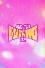 Póster de And the Breadwinner Is...