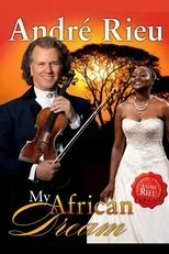Póster de André Rieu - My African Dream