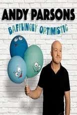 Póster de Andy Parsons: Bafflingly Optimistic