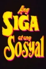 Póster de Ang Siga At Ang Sosyal
