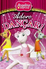 Póster de Angelina Ballerina: Love to Dance