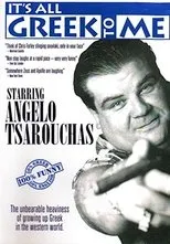 Póster de Angelo Tsarouchas - It's All Greek to Me