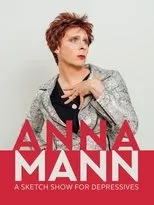 Póster de Anna Mann - A Sketch Show for Depressives