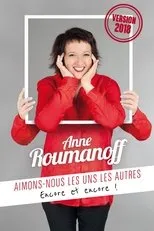 Póster de Anne Roumanoff : Aimons-nous les uns les autres, encore et encore !