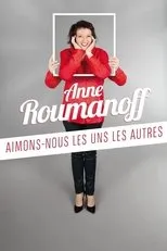 Póster de Anne Roumanoff : Aimons-nous les uns les autres