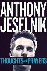 Póster de Anthony Jeselnik: Thoughts and Prayers