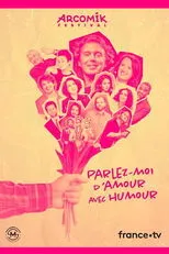 Póster de Arcomik, parlez moi d'amour avec humour