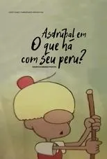 Póster de Asdrúbal, O que há com seu peru?