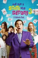 Póster de Até Que a Sorte nos Separe 3: A Falência Final