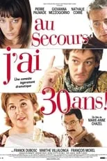 Póster de Au secours, j'ai 30 ans !