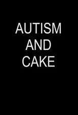 Póster de Autism and Cake