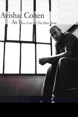 Póster de Avishai Cohen - As Is...Live at the Blue Note
