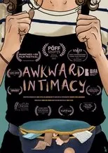Póster de Awkward Intimacy