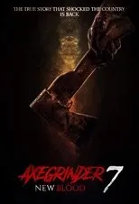 Póster de Axegrinder 7: New Blood