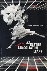 Póster de Az életbe táncoltatott leány