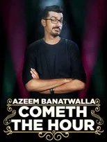Póster de Azeem Banatwalla: Cometh The Hour