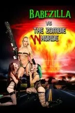Póster de Babezilla vs The Zombie Whorde