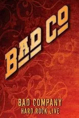 Póster de Bad Company: Hard Rock Live