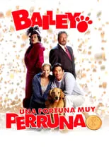 Póster de Bailey: una fortuna muy perruna