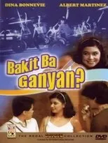 Póster de Bakit Ba Ganyan?