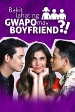 Póster de Bakit Lahat ng Gwapo May Boyfriend?!