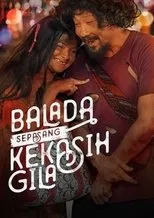 Póster de Balada Sepasang Kekasih Gila