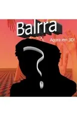 Póster de Balrra: Agora em 3D!