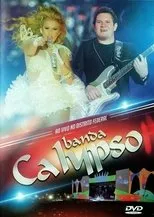 Póster de Banda Calypso:  Ao Vivo No Distrito Federal