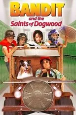 Póster de Bandit and the Saints of Dogwood