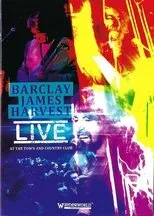 Póster de Barclay James Harvest - Live at the Town and Country Club