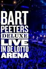 Póster de Bart Peeters Deluxe: Live In De Lotto Arena