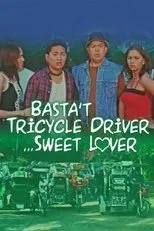 Póster de Basta Tricycle Driver... Sweet Lover
