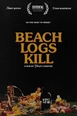 Póster de Beach Logs Kill