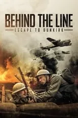 Póster de Behind the Line: Escape to Dunkirk
