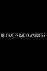 Póster de Belgrade's Radio Warriors