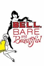 Póster de Bell, Bare and Beautiful