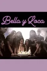 Póster de Bella y Loca