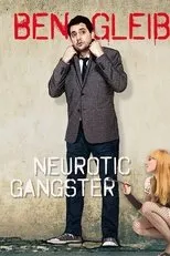 Póster de Ben Gleib: Neurotic Gangster