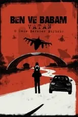 Póster de Ben ve Babam: Vatan