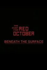 Póster de Beneath the Surface: The Making of 'The Hunt for Red October'