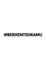 Póster de BerhentiDiKamu