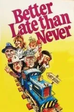 Póster de Better Late Than Never