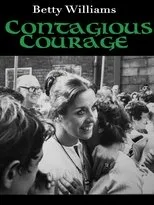 Póster de Betty Williams: Contagious Courage