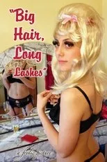Póster de Big Hair, Long Lashes